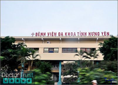 Bệnh viện đa khoa tỉnh Hưng Yên Hưng Yên Hưng Yên