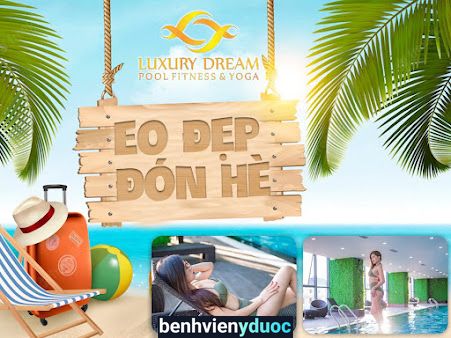 LUXURY DREAM POOL FITNESS & YOGA - PHẠM VĂN ĐỒNG Bắc Từ Liêm Hà Nội