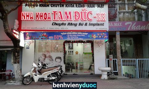 Nha Khoa Tam Đức Biên Hòa Đồng Nai