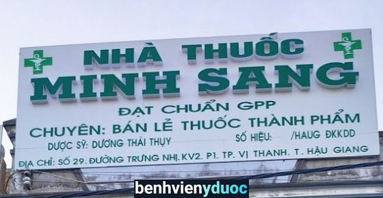 NHÀ THUỐC MINH SANG Vị Thanh Hậu Giang