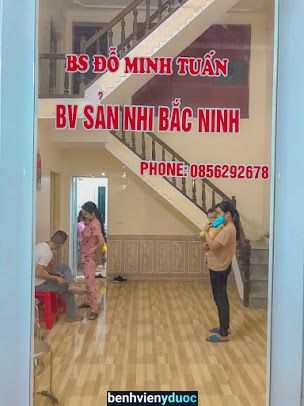 Phòng khám BS Tuấn Sản Nhi Bắc Ninh Tân Yên Bắc Giang