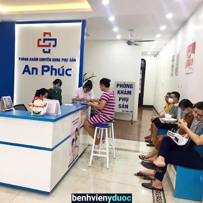 Phòng khám Chuyên khoa Phụ Sản An Phúc Hoàng Mai Hà Nội