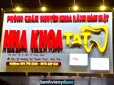 Phòng khám Chuyên khoa Răng Hàm Mặt TAT Thanh Thuỷ Phú Thọ