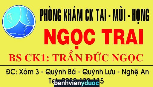 Phòng Khám chuyên khoa TAI MŨI HỌNG Ngọc Trai Quỳnh Lưu Nghệ An