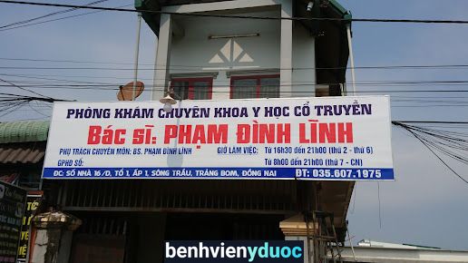 Phòng khám chuyên khoa Y học cổ truyền Bác sĩ Lĩnh Trảng Bom Đồng Nai