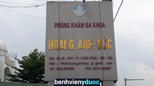 Phòng Khám Đa Khoa Hoàng Anh Đức Biên Hòa Đồng Nai