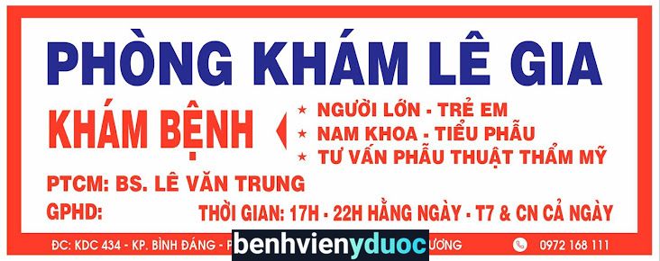 Phòng Khám Lê Gia - Bs Lê Văn Trung Thuận An Bình Dương