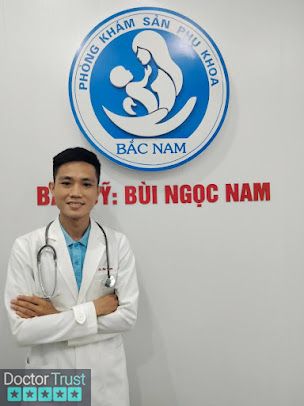 Phòng khám sản phụ khoa Bắc Nam- Bác sĩ Bùi Ngọc Nam