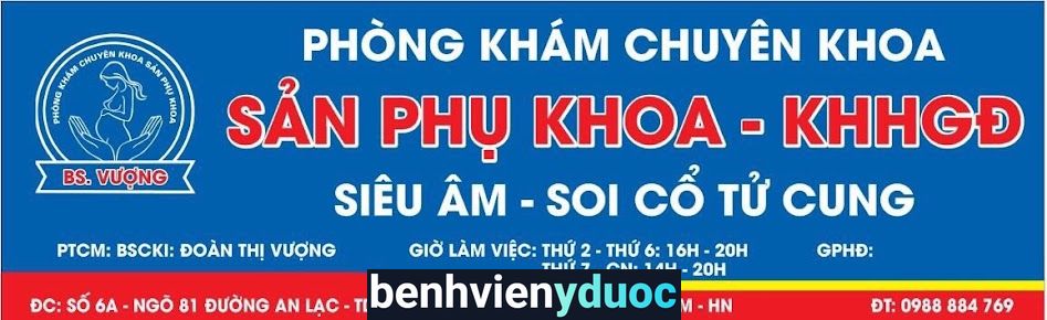 Phòng Khám Sản Phụ Khoa - Bác Sĩ Đoàn Thị Vượng Gia Lâm Hà Nội