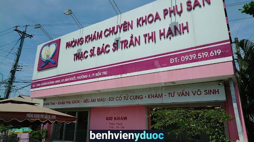 Phòng Khám Sản Phụ Khoa Bs Trần Thị Hạnh Bến Tre Bến Tre