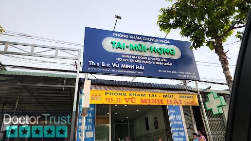 Phòng Khám Tai Mũi Họng - Ths. Bs Vũ Minh Hải Gò Dầu Tây Ninh