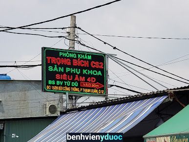 Phòng khám TRỌNG BÍCH CS2 sản phụ khoa + siêu âm 12 Hồ Chí Minh