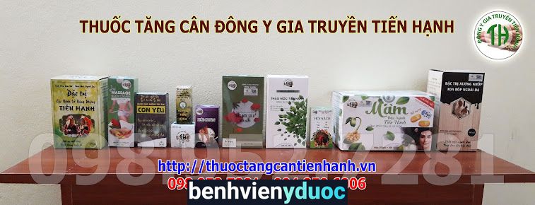 Thuốc Tăng Cân Đông Y Gia Truyền Tiến Hạnh Ba Đình Hà Nội