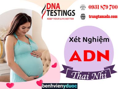 Trung Tâm Giám Định ADN - NlPT Ninh Thuận DNA TESTINGS Phan Rang-Tháp Chàm Ninh Thuận
