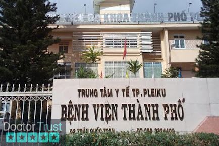 Trung tâm y tế Thành Phố Pleiku Pleiku Gia Lai