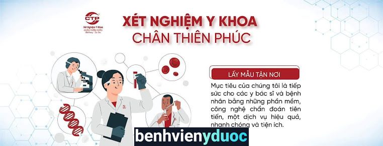 Xét Nghiệm Y Khoa Chân Thiên Phúc Sa Đéc Đồng Tháp